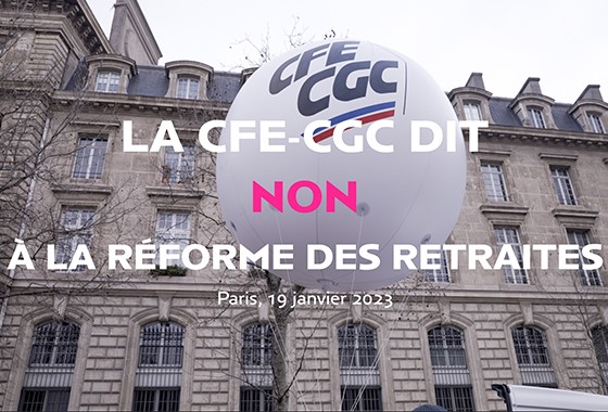 Réforme des retraites : la CFE-CGC dit non !